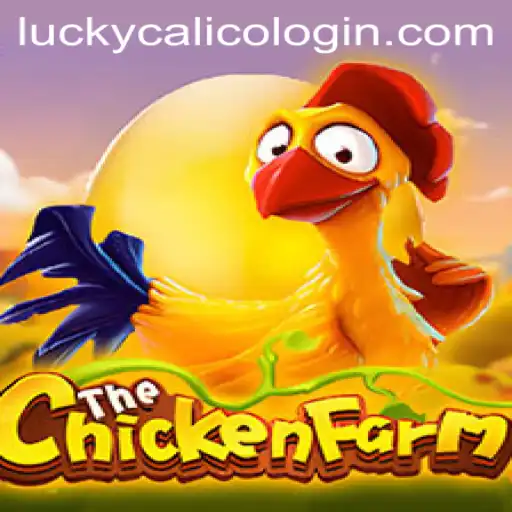 ChickenFarm: Embark on an Egg-citing Gaming Adventure with LuckyCalico