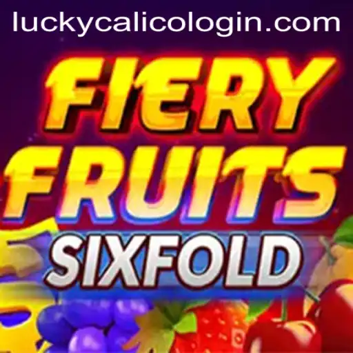 FieryFruitsSixFold: A Dynamic Gaming Experience with LuckyCalico