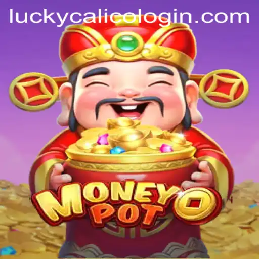 Unveiling MoneyPot: Exploring the Exciting World of LuckyCalico