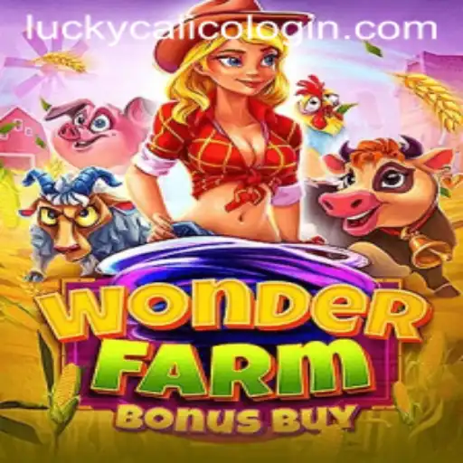 Discover the Thrilling World of WonderFarmBonusBuy Featuring LuckyCalico